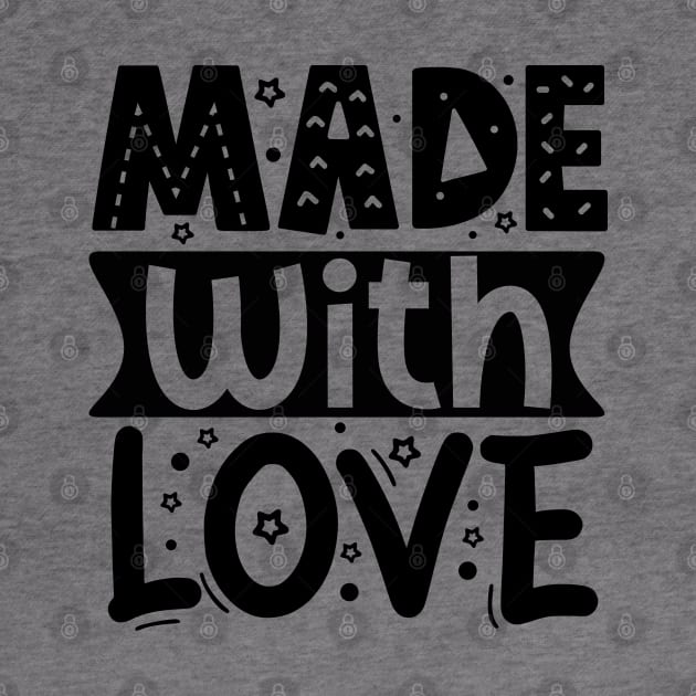 Made With Love by DarkTee.xyz